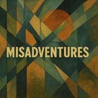 Misadventures